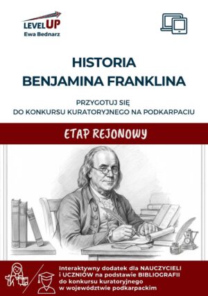 Benjamin Franklin - dodatek do etapu rejonowego konkursu kuratoryjnego w woj. podkarpackim
